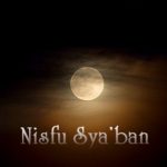 Kajian - Hadis Sahih Amalan-Amalan Malam Nisfu Syaban yang Disahihkan oleh Albani dan Para Ulama